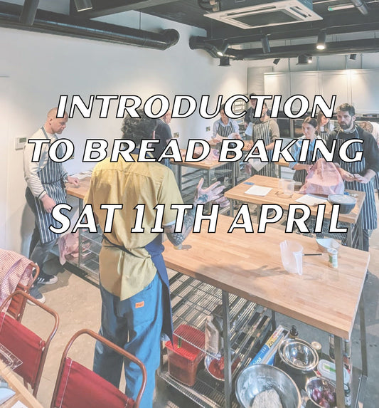 Introduction to Bread Baking - Saturday 11th April