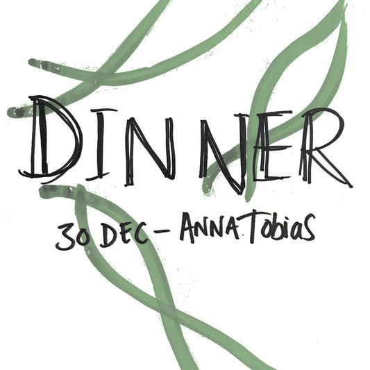 Dinner - Anna Tobias 30th December